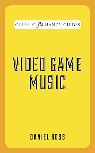 Video Game Music by Daniel Ross PDF