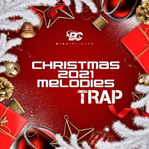 Big Citi Loops Christmas 2021 Melodies Trap WAV