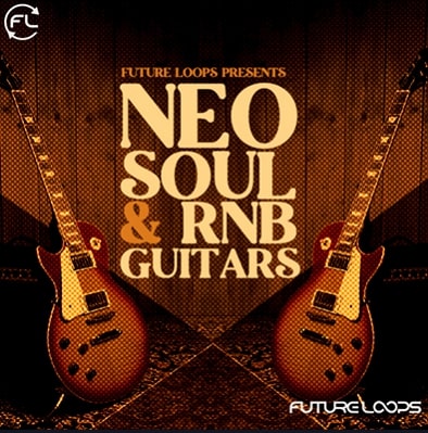 Future Loops Neo Soul & RnB Guitars WAV