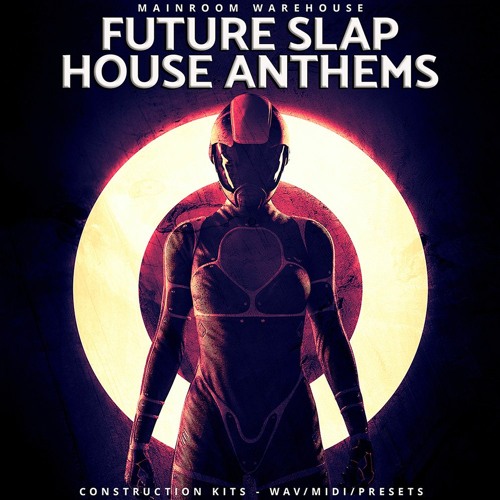 Future Slap House Anthems WAV MIDI 