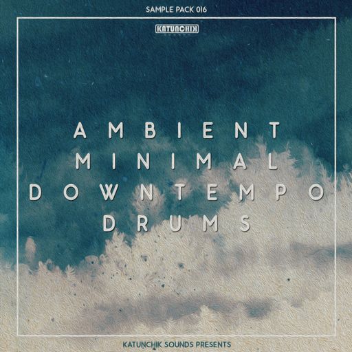 Katunchik Sounds Ambient Minimal Downtempo Drums WAV