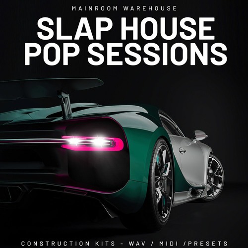 Mainroom Warehouse Slap House Pop Sessions WAV MIDI SPIRE