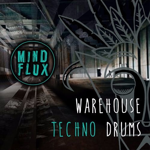 Mind Flux Warehouse Techno Drums