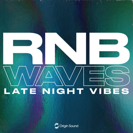 RNB WAVES: Late Night Vibes WAV PRESETS
