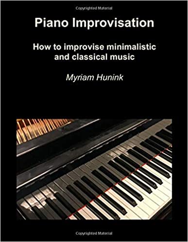 Piano Improvisation: How to improvise minimalistic & classical music