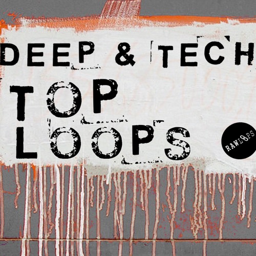 Raw Loops - Deep & Tech Top Loops WAV