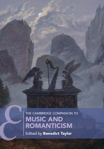 The Cambridge Companion to Music & Romanticism PDF