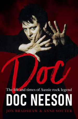 Doc: The life and times of Aussie rock legend Doc Neeson PDF