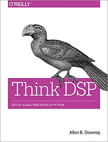 Think DSP: Digital Signal Processing in Python by Allen B. Downey PDF