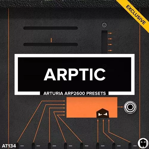 AT134 ARPTIC // Arturia ARP2600 Presets [Deluxe Edition]