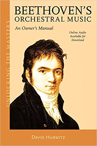 Beethoven's Orchestral Music An Owner's Manual