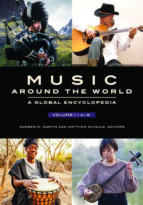 Music around the World: A Global Encyclopedia [3 Volumes]