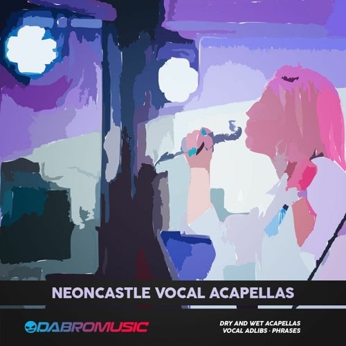 DABRO Music Neoncastle - Vocal Acapellas WAV