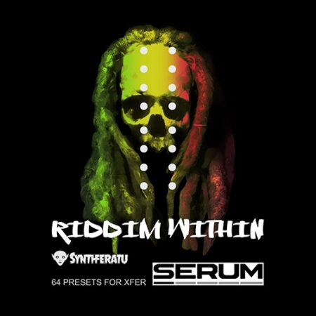 Synthferatu Riddim Within for Xfer Serum FXP
