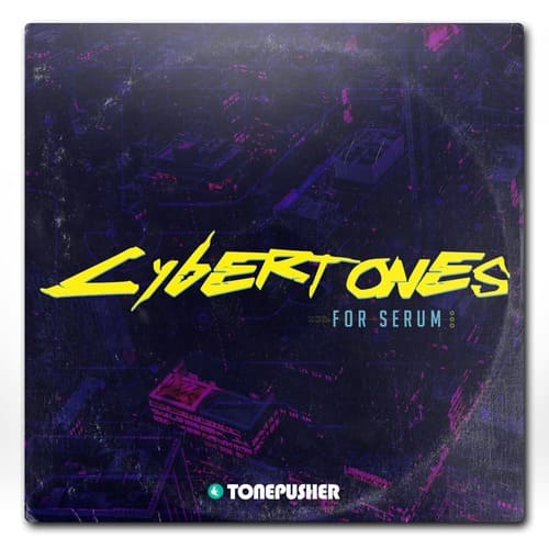 Tonepusher Cybertones Vol.1 FXP