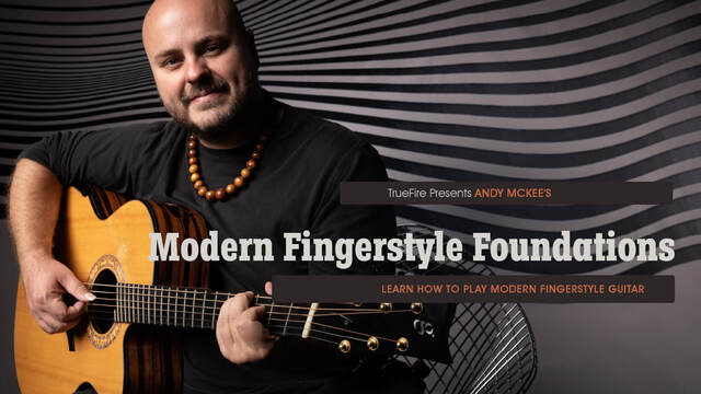 Truefire Andy McKee's Modern Fingerstyle Foundations TUTORIAL