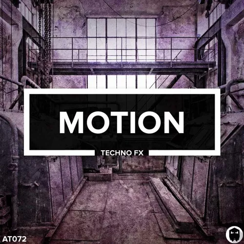 AT072 MOTION // Techno FX WAV