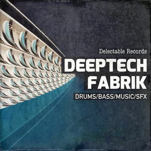 Delectable Records DeepTech Fabrik 01 WAV