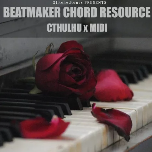 Glitchedtones Beatmaker Chord Resource: Cthulhu x MIDI