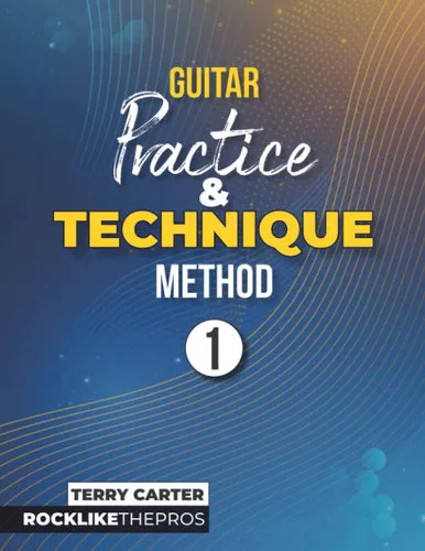 Guitar Practice & Technique Method 1: Rock Like The Pros PDF
