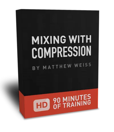 Matthew Weiss Mixing With Compression TUTORIAL