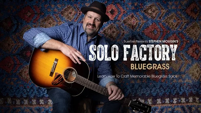 Truefire Stephen Mougin's Solo Factory: Bluegrass TUTORIAL