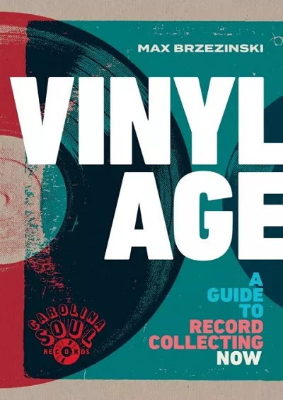 Vinyl Age A Guide To Record Collecting Now PDF