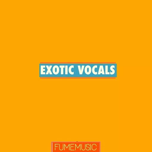 Fume Music Exotic Vocals WAV