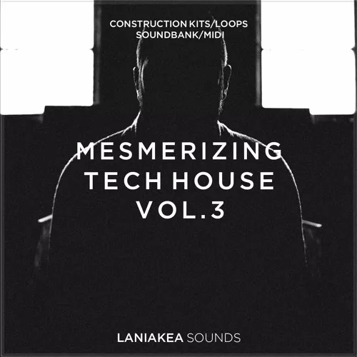 Laniakea Sounds Mesmerizing Tech House Vol.3 WAV MIDI SBF