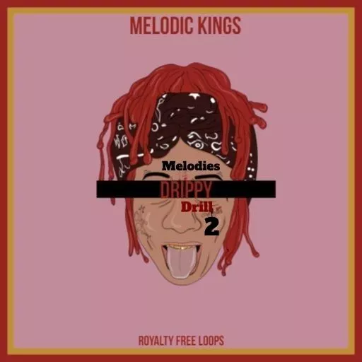Melodic Kings Drippy Drill Melodies 2 WAV
