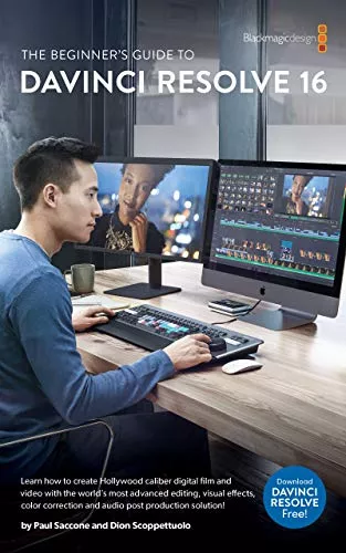 The Beginner's Guide to DaVinci Resolve 16: Learn Editing, Color, Audio & Effects