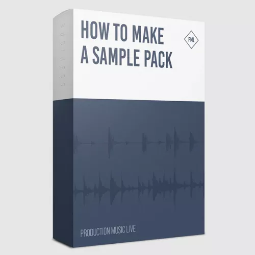 PML Course: How To Make A Sample Pack