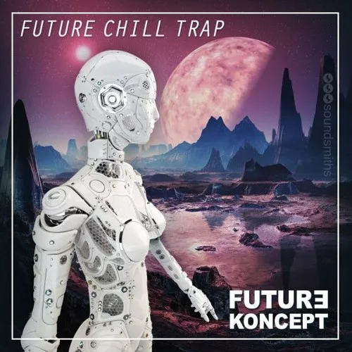 Future Koncept Future Chill Trap WAV MIDI NMSV FXP