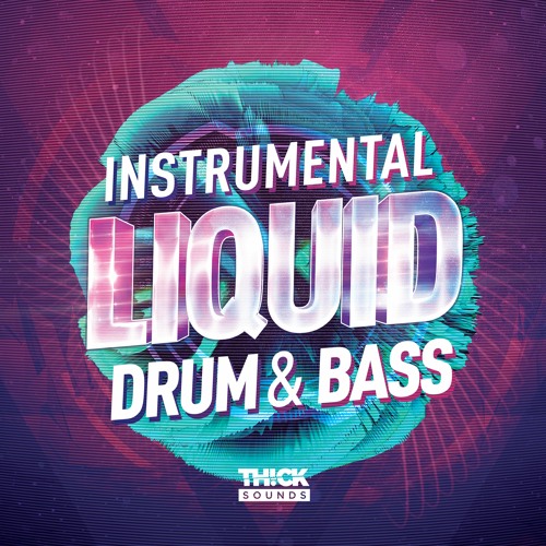 Thick Sounds Instrumental Liquid Drum & Bass WAV