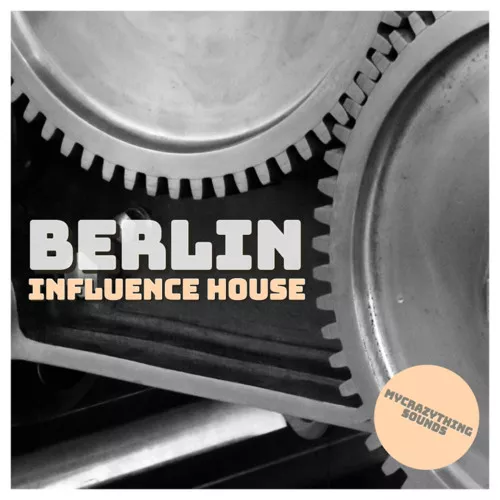 Mycrazything Sounds Berlin Influence House Vol.2 WAV