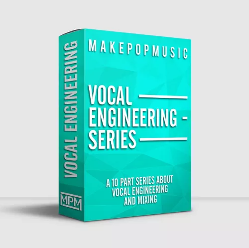 Make Pop Music Vocal Engineering Series TUTORIAL