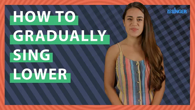 30 Day Singer How to Gradually Sing Lower TUTORIAL