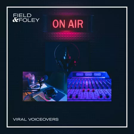Field & Foley Viral Voiceovers WAV