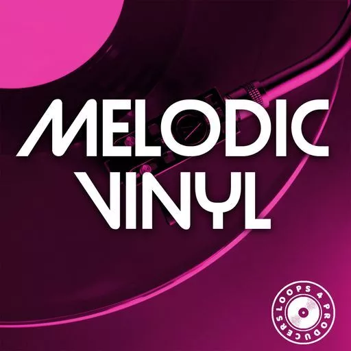 Loops 4 Producers Melodic Vinyl WAV