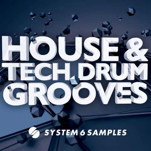 System 6 Samples House & Tech Drum Grooves WAV 
