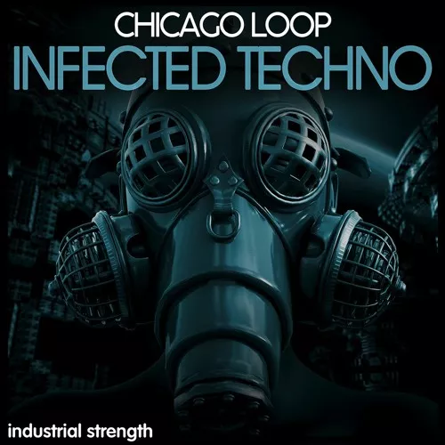 Industrial Strength Chicago Loop Infected Techno KONTAKT