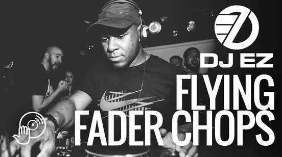 Digital DJ Tips DJ EZ Flying Fader Chops TUTORIAL