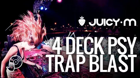 Digital DJ Tips Juicy M 4 Deck Psy Trap Blast TUTORIAL