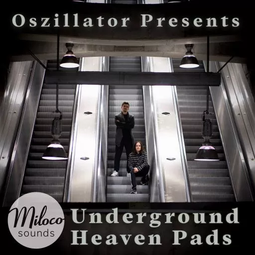 Miloco Sounds Oszillator Underground Heaven Pads WAV
