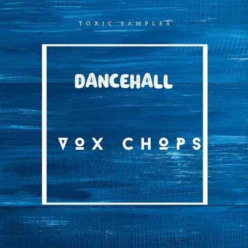 Toxic Samples Dancehall Vox Chops WAV