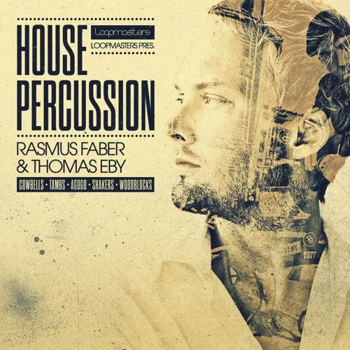 Rasmus Faber & Thomas Eby - House Percussion MULTIFORMAT