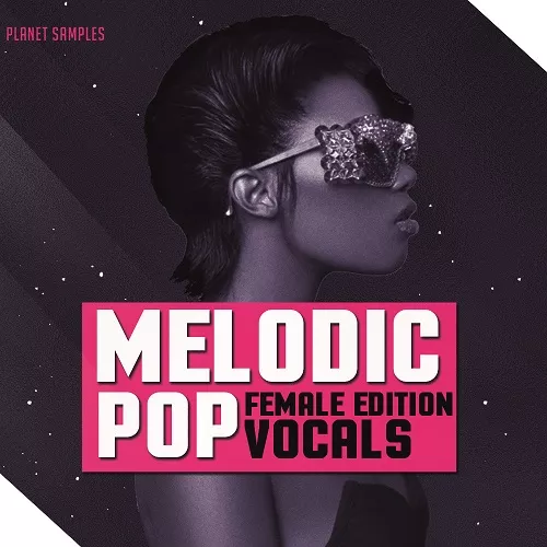 Planet Samples Melodic Pop Vocals Female Edition WAV MIDI