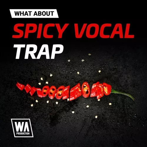 W. A. Production What About Spicy Vocal Trap WAV