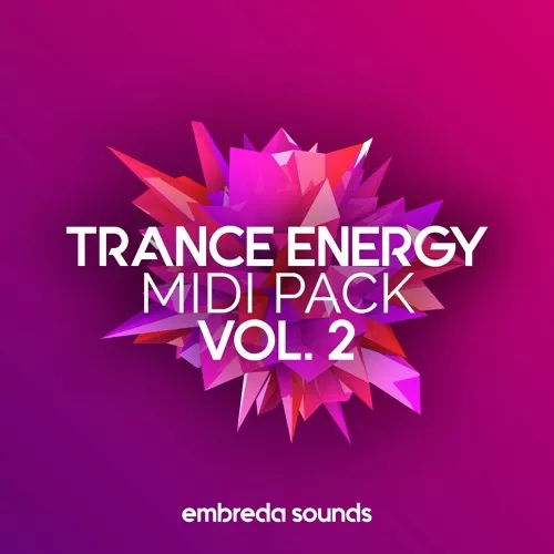 Embreda Sounds Trance Energy Midi Pack Vol.2 [WAV MIDI FXP]