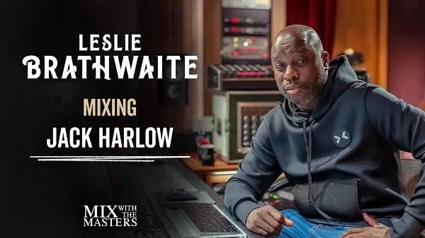 Leslie Brathwaite Mixing ‘Churchill Downs’ by Jack Harlow feat. Drake - Deconstructing a Mix 46 TUTORIAL